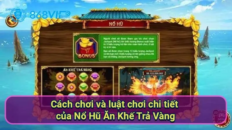 Nổ Hũ Ăn Khế Trả Vàng - Bước Đến Thế Giới Của Những Giấc Mơ 6 cach-choi-va-luat-choi-chi-tiet-cua-no-hu-an-khe-tra-vang