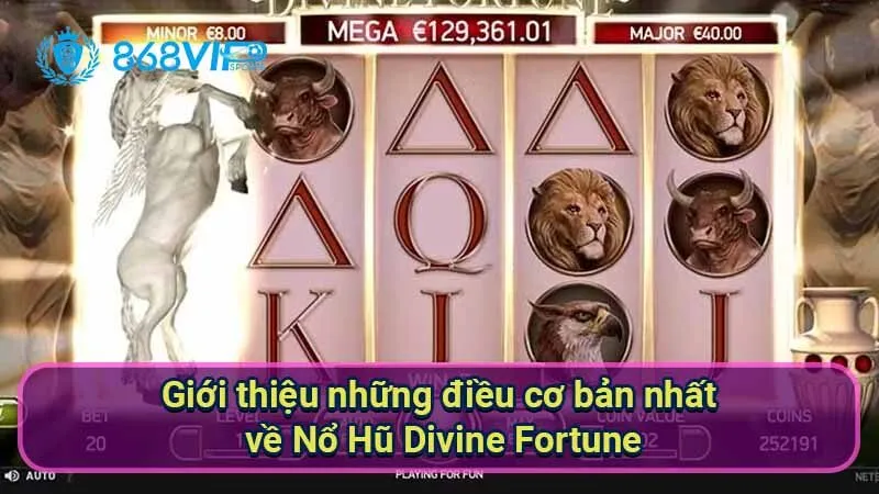Nổ Hũ Divine Fortune - Khám Phá Thế Giới Thần Thoại Cổ Đại 5 gioi-thieu-nhung-dieu-co-ban-nhat-ve-no-hu-divine-fortune