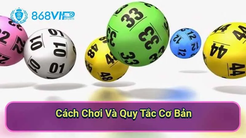Sảnh QQ Keno - Khám Phá Thú Vị Của Trò Chơi Xổ Số Trực Tuyến 6 cach-choi-va-quy-tac-co-ban