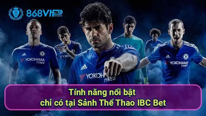 Sảnh Thể Thao IBC Bet - Nền Tảng Cá Cược Thể Thao Hàng Đầu 6 tinh-nang-noi-bat-chi-co-tai-sanh-the-thao-ibc-bet