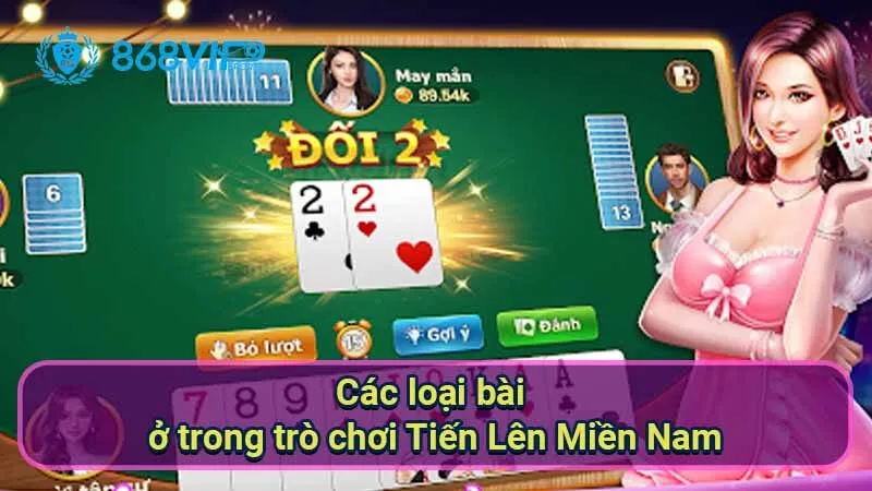 Tiến Lên Miền Nam - Nơi Thể Hiện Sự Tài Năng Và Chiến Lược 6 cac-loai-bai-o-trong-tro-choi-tien-len-mien-nam