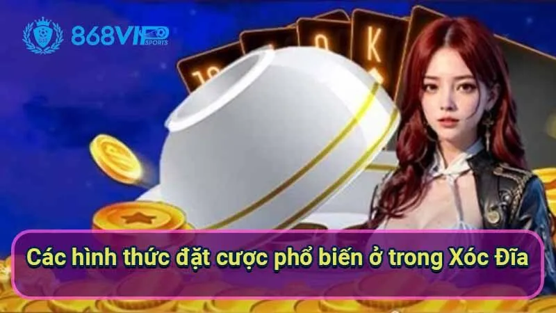 Xóc Đĩa - Khám Phá Trò Chơi Cổ Truyền Việt Nam Đầy Hấp Dẫn 7 cac-hinh-thuc-dat-cuoc-pho-bien-o-trong-xoc-dia